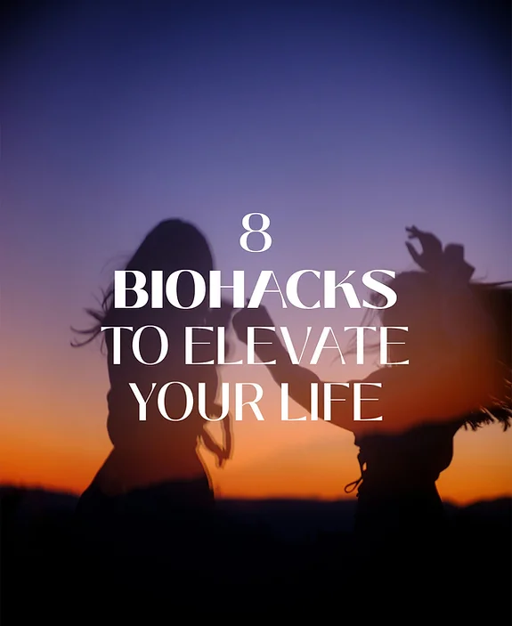 8 Biohacks to Improve your Life in 2024: Body Tonic RX journal article, Austin, TX