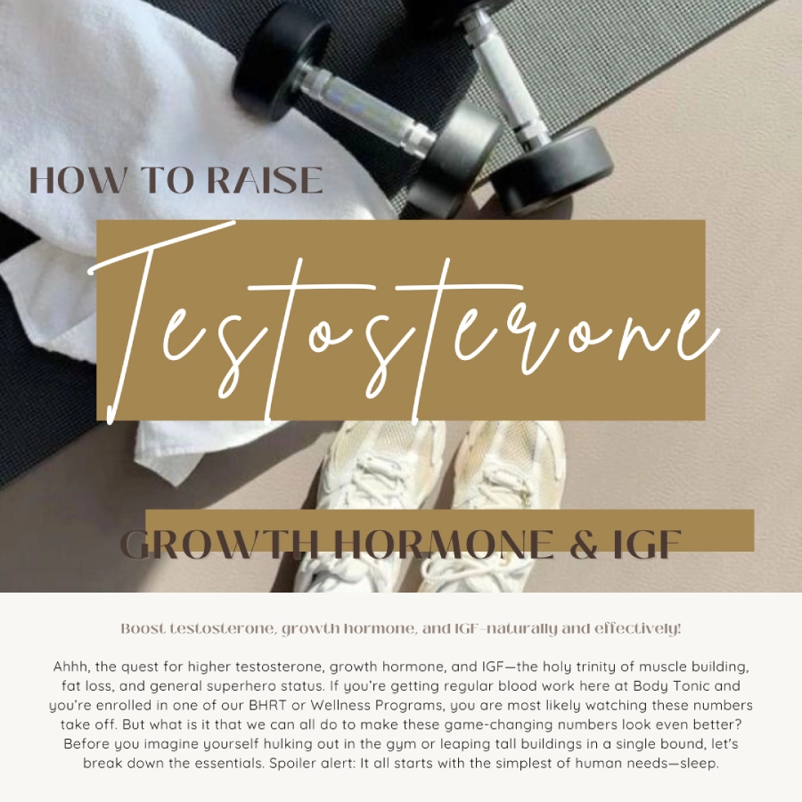 How to Raise Testosterone, Growth Hormone & IGF: Body Tonic RX journal article, Austin, TX