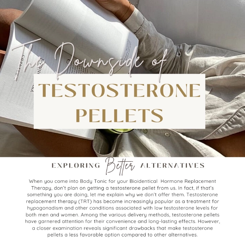 The Downside of Testosterone Pellets: Body Tonic RX journal article, Austin, TX
