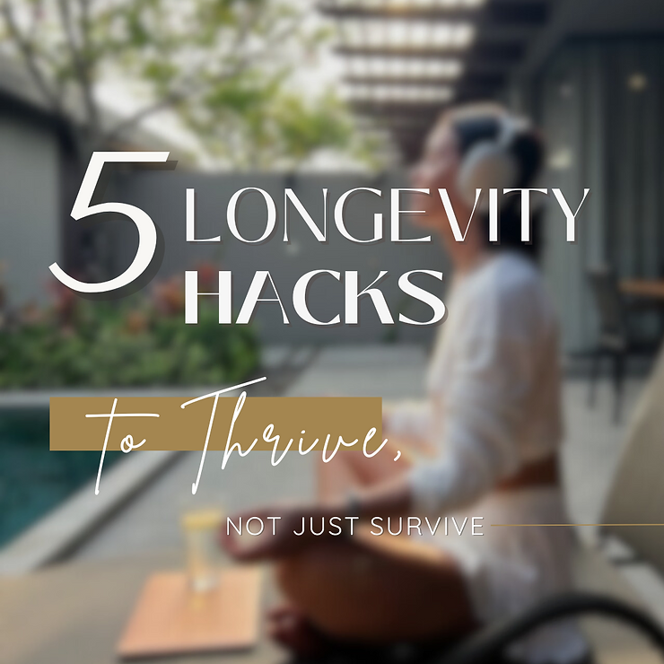 5 Longevity Hacks to Thrive, Not Just Survive: Body Tonic RX journal article, Austin, TX