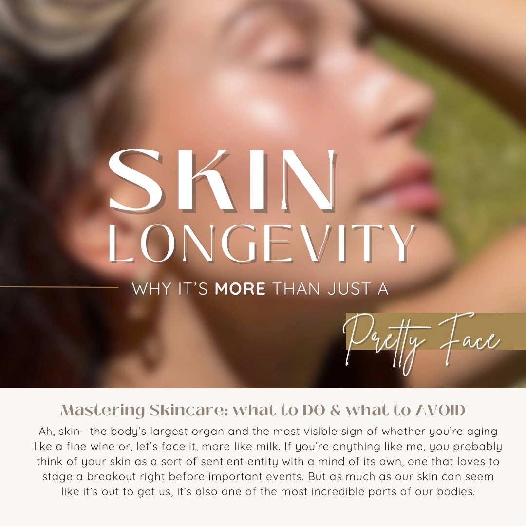 Skin Longevity: Why It’s More Than Just a Pretty Face: Body Tonic RX journal article, Austin, TX