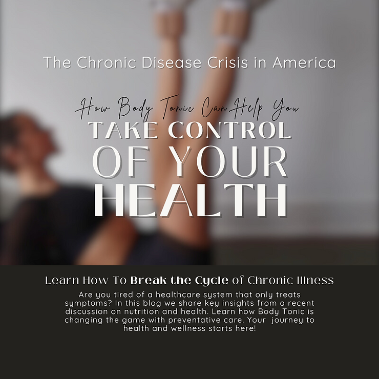 The Chronic Disease Crisis in America: How Body Tonic RX Can Help You Take Control of Your Health: Body Tonic RX journal article, Austin, TX