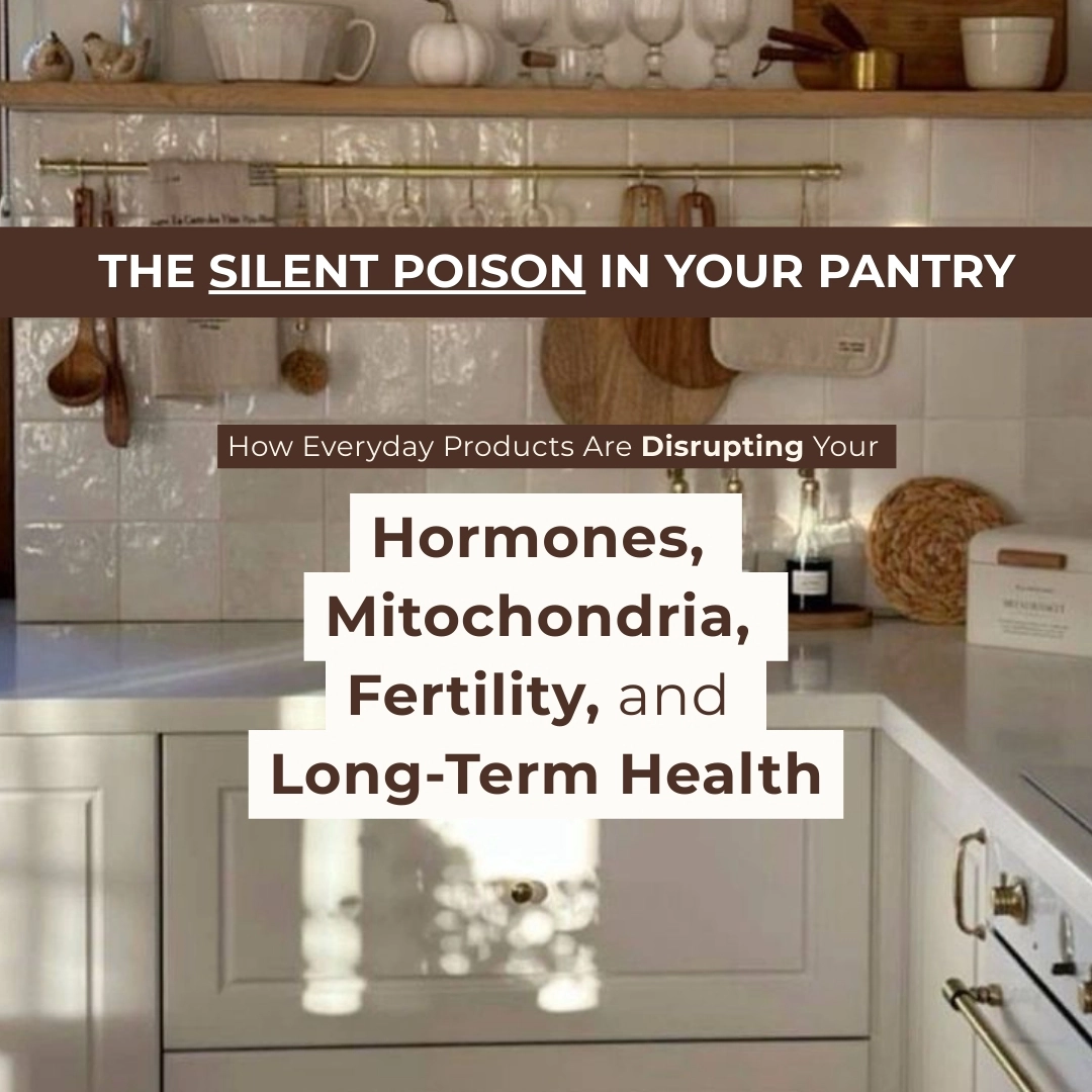 The Silent Poison in Your Pantry: How Everyday Products Harm Your Hormones: Body Tonic RX journal article, Austin, TX