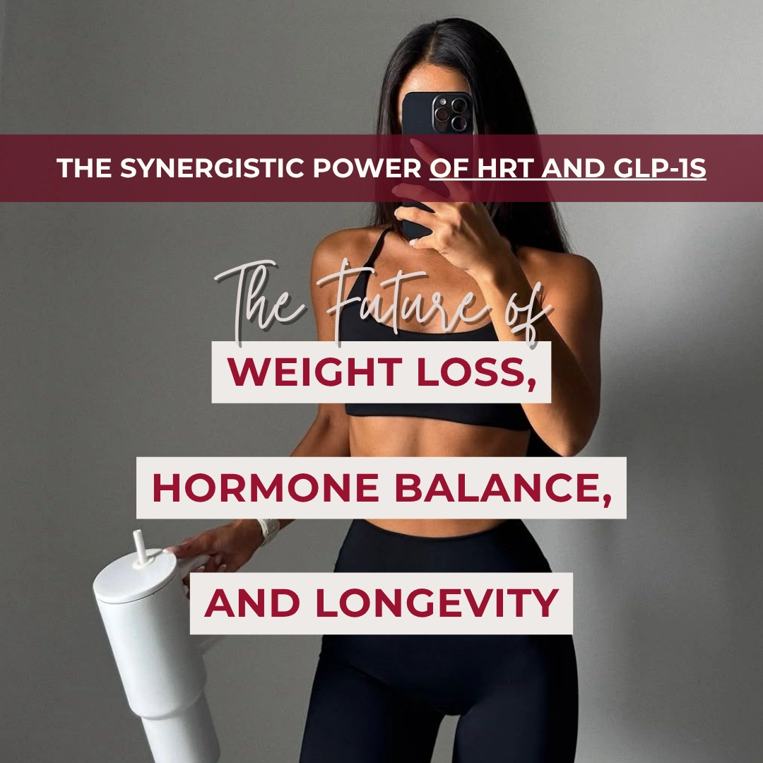 The Synergistic Power of HRT and GLP-1s: The Future of Weight Loss, Hormone Balance, and Longevity: Body Tonic RX journal article, Austin, TX